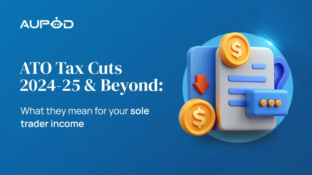 ATO Tax Cuts 2024–25 for Sole Traders Explained