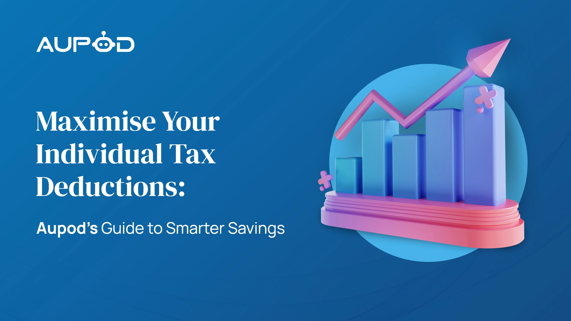 Maximise Your Individual Tax Deductions