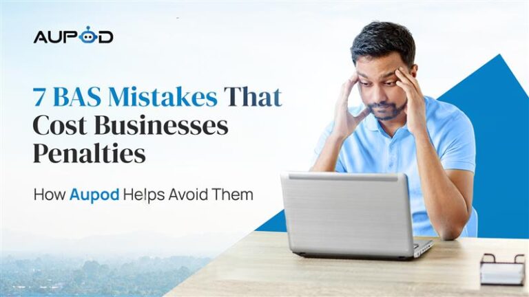 7 BAS Mistakes That Cost Businesses Penalties