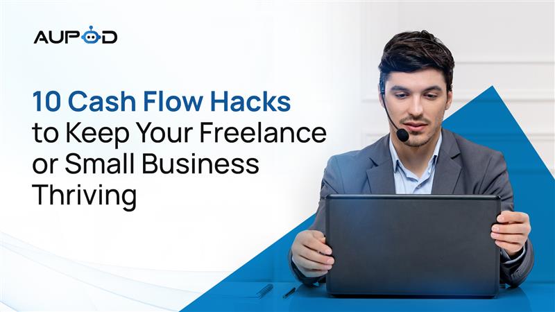 Cash Flow Tips for Freelancers & Small Businesses